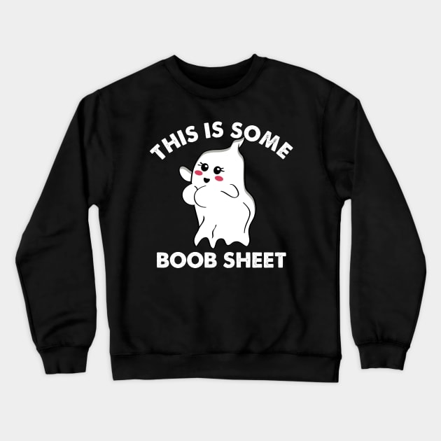 This is some boob sheet Crewneck Sweatshirt by sopiansentor8